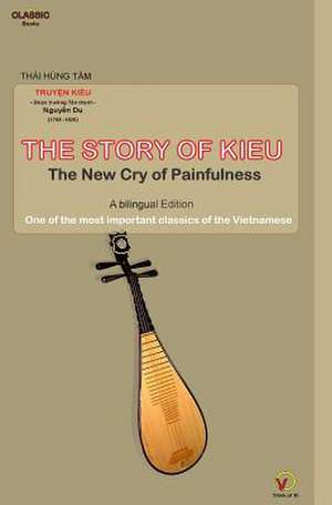 The Story of Kieu - The New Cry of Painfulness de Thai Hung Tam