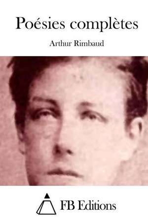 Poesies Completes de Rimbaud, Arthur