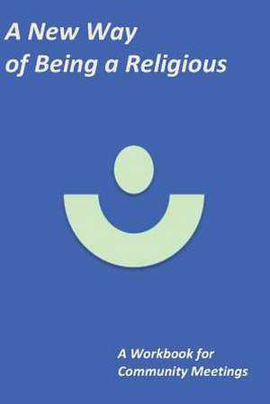 A New Way of Being a Religious - A Workbook de Br David Gibson