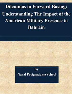 Dilemmas in Forward Basing de Naval Postgraduate School