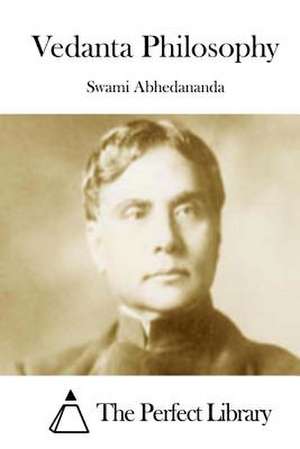 Vedanta Philosophy de Swami Abhedananda