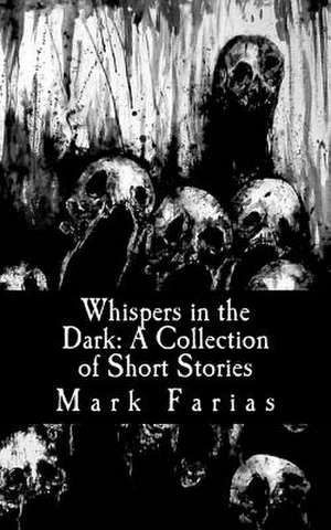 Whispers in the Dark de Mark Farias II