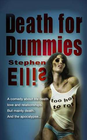 Death for Dummies de Stephen Ellis