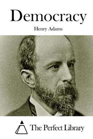 Democracy de Henry Adams