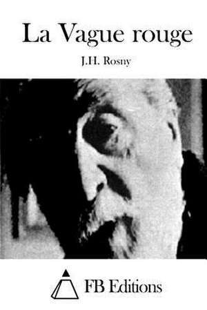 La Vague Rouge de J. H. Rosny