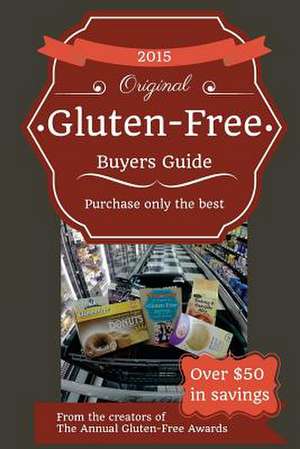 2015 Gluten-Free Buyers Guide (Black & White) de Josh Schieffer