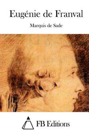 Eugenie de Franval de Marquis De Sade