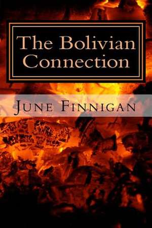 The Bolivian Connection de June Finnigan