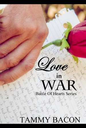 Love in War de Tammy Bacon