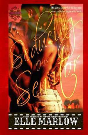 Seducing His Senator de Elle Marlow