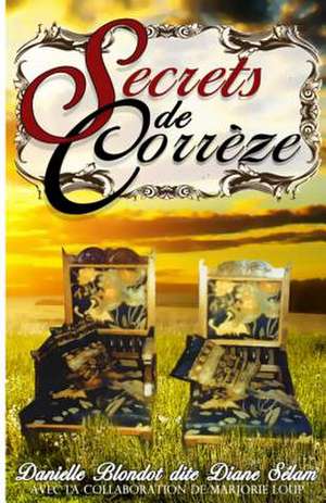 Secrets de Correze de Marjorie Loup