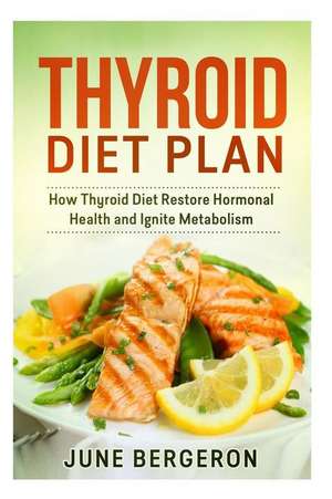 Thyroid Diet Plan de June Bergeron