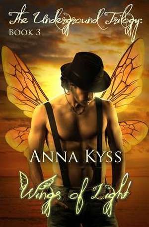 Wings of Light de Anna Kyss