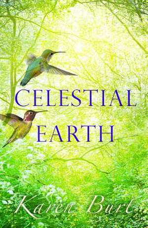 Celestial Earth de Karen Burt