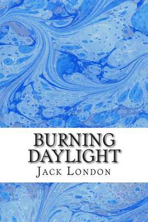 Burning Daylight de Jack London