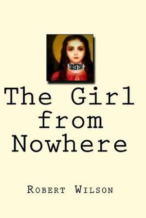 The Girl from Nowhere de Robert Wilson