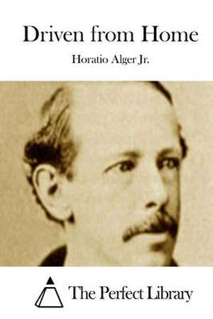 Driven from Home de Horatio Alger