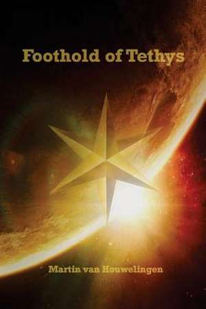 Foothold of Tethys de MR Martin Van Houwelingen