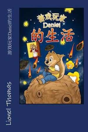 Daniel's Life as a Gamer (Mandarin - Chinese) de Thomas, MR Lionel