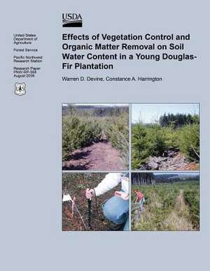 Effects of Vegetation Control and Organic Matter Removal on Soil Water Content in a Young Douglas-Fir Plantation de United States Department of Agriculture