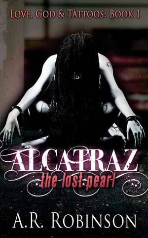 Alcatraz the Lost Pearl de A. R. Robinson