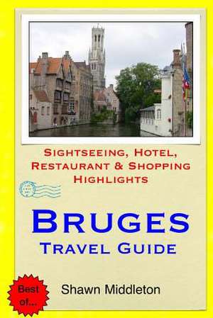 Bruges Travel Guide de Shawn Middleton