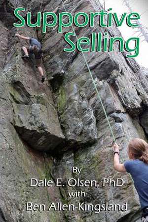 Supportive Selling de Dale E. Olsen Phd