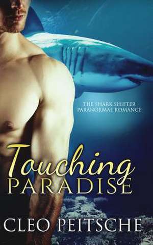 Touching Paradise de Cleo Peitsche