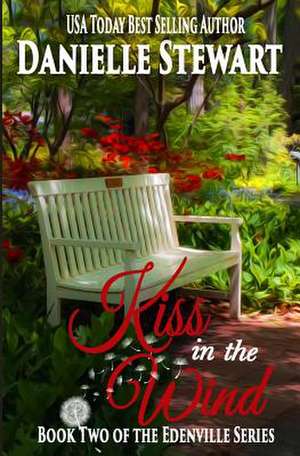 Kiss in the Wind de Danielle Stewart