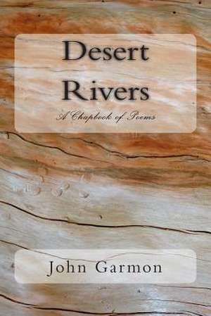 Desert Rivers de John Garmon