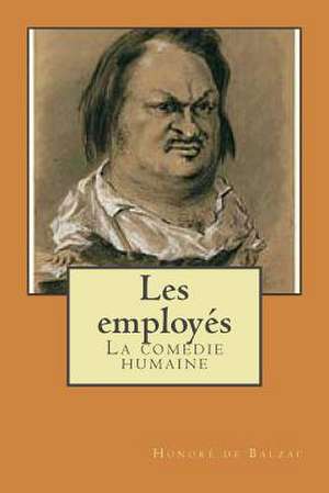 Les Employes de Honore De Balzac