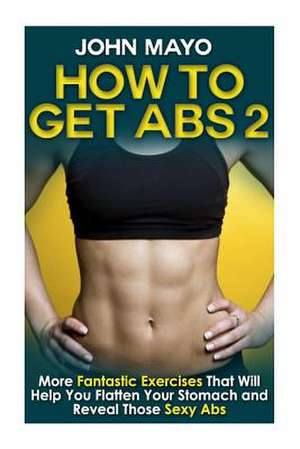 How to Get ABS de John Mayo