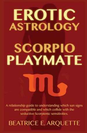 Erotic Astrology de Beatrice E. Arquette