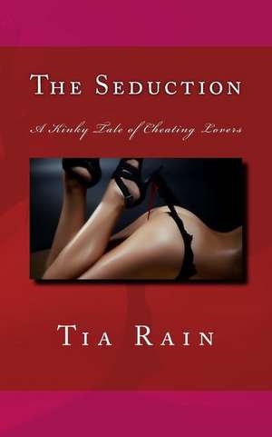 The Seduction de Tia Rain