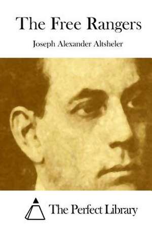 The Free Rangers de Joseph Alexander Altsheler