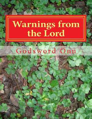 Warnings from the Lord de Onu, Apst Godsword Godswill