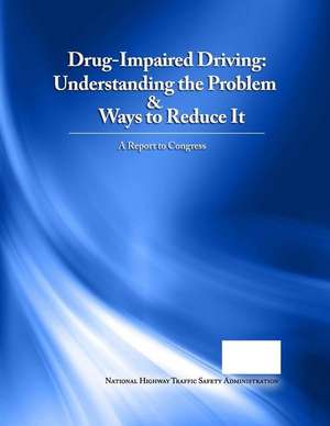 Drug-Impaired Driving de National Highway Traffic Safety Administ