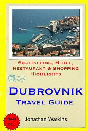 Dubrovnik Travel Guide de Jonathan Watkins