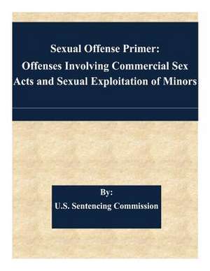 Sexual Offense Primer de U S Sentencing Commission