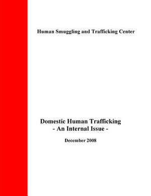 Domestic Human Trafficking de Human Smuggling and Trafficking Center