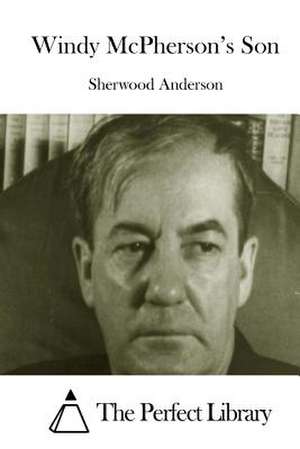 Windy McPherson's Son de Sherwood Anderson