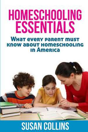 Homeschooling Essentials de Susan Collins