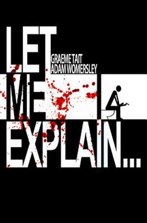 Let Me Explain... de MR a. M. Womersley