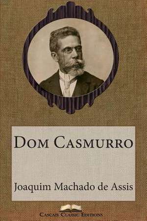 Dom Casmurro de Joaquim Machado De Assis