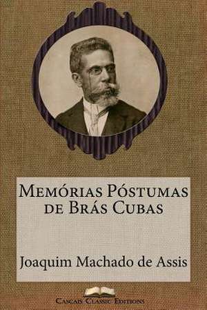 Memorias Postumas de Bras Cubas de Joaquim Machado De Assis