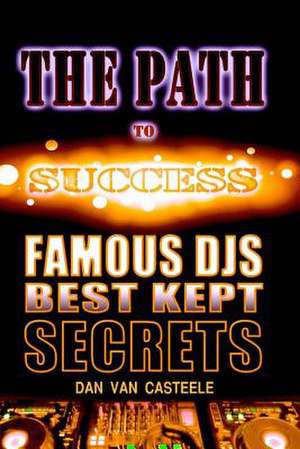 The Path to Success de Dan Van Casteele