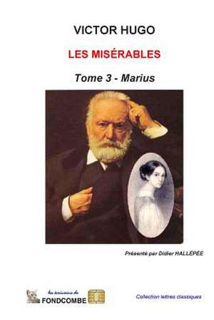 Les Miserables - Tome 3 - Marius de Victor Hugo