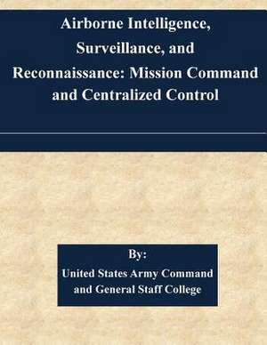 Airborne Intelligence, Surveillance, and Reconnaissance de United States Army Command and General S.