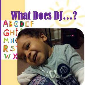 What Does DJ ...? de A. N. Williams