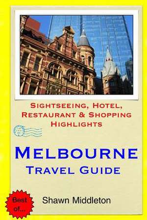 Melbourne Travel Guide de Shawn Middleton